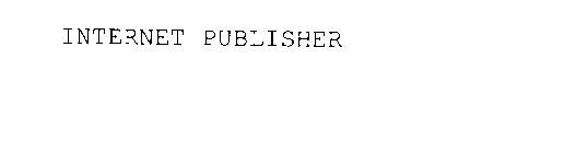 INTERNET PUBLISHER