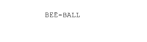 BEE-BALL
