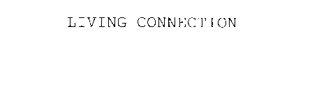 LIVING CONNECTION