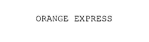 ORANGE EXPRESS