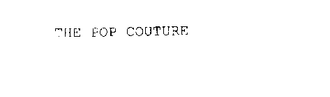 THE POP COUTURE