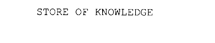 STORE OF KNOWLEDGE