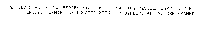 AN OLD SPANISH COG REPRESENTATIVE OF SAILING VESSELS USED IN THE 15TH CENTURY CENTRALLY LOCATED WITHIN A SYNETRICAL GOLDEN FRAMED S
