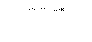 LOVE 'N CARE
