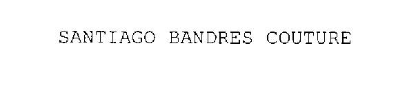 SANTIAGO BANDRES COUTURE