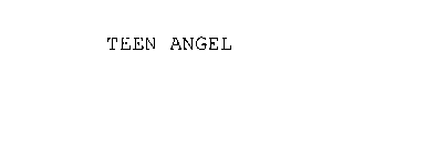 TEEN ANGEL