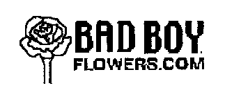 BAD BOY. FLOWERS.COM