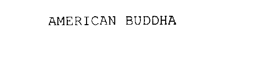 AMERICAN BUDDHA