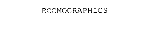 ECOMOGRAPHICS