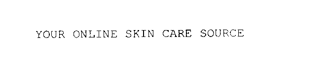YOUR ONLINE SKIN CARE SOURCE