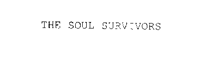THE SOUL SURVIVORS