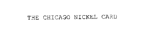 THE CHICAGO NICKEL CARD