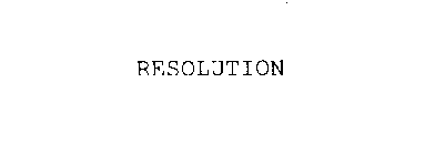 RESOLUTION