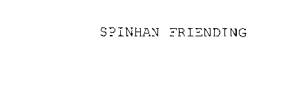 SPINHAN FRIENDING