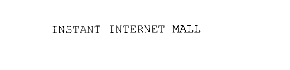 INSTANT INTERNET MALL