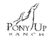 PONY UP RANCH