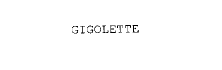 GIGOLETTE