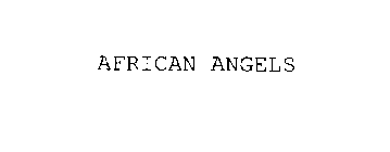 AFRICAN ANGELS