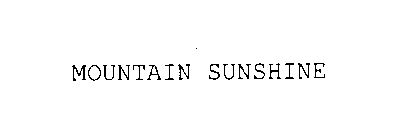 MOUNTAIN SUNSHINE