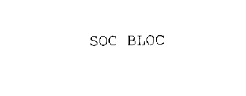 SOC BLOC