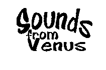 SOUNDS FROM VENUS