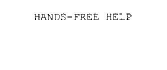 HANDS-FREE HELP