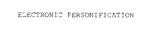 ELECTRONIC PERSONIFICATION