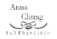 ANNA CHUNG SAN FRANCISCO