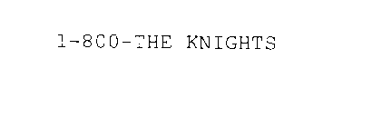 1-800-THE KNIGHTS