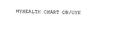 MYHEALTH CHART OB/GYN