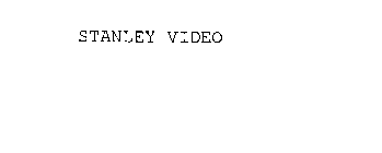 STANLEY VIDEO