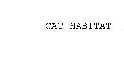 CAT HABITAT