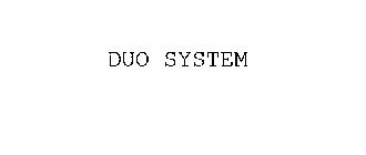 DUO SYSTEM