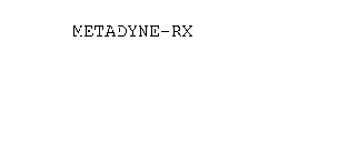METADYNE-RX