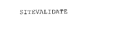 SITEVALIDATE