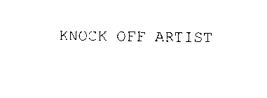 KNOCK OFF ARTIST