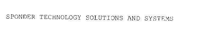 SPONDER TECHNOLOGY SOLUTIONS AND SYSTEMS