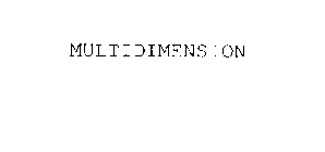 MULTIDIMENSION