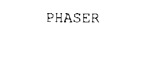 PHASER