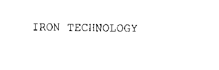 IRON TECHNOLOGY