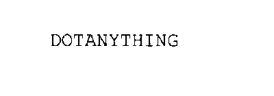 DOTANYTHING