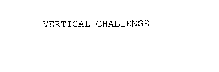 VERTICAL CHALLENGE