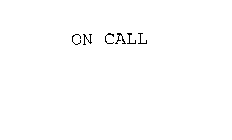 ON CALL