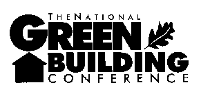 THE NATIONAL GREEN BUILDING CONFERENCE