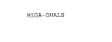 MEGA-DUALS