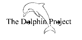 THE DOLPHIN PROJECT