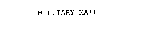MILITARY MAIL