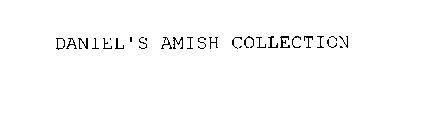 DANIEL'S AMISH COLLECTION
