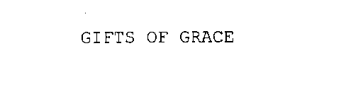 GIFTS OF GRACE