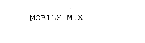 MOBILE MIX